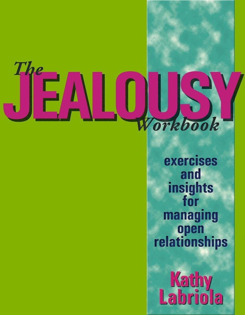 Jealousy Workbook - Exercises &amp; Insights for Managing Open Relationships / Labriola